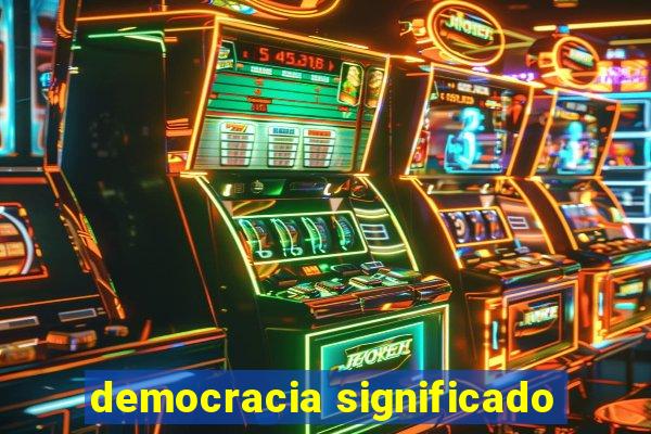 democracia significado